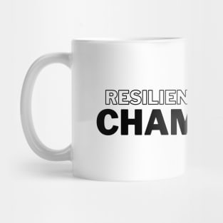 "Resilience defines Champions" Text Mug